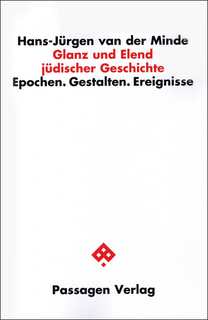 Glanz und Elend j&uuml;discher Geschichte - Hans-J&uuml;rgen van der Minde