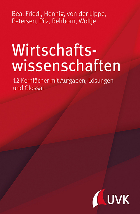 Wirtschaftswissenschaften - Franz Xaver Bea, Birgit Friedl, Alexander Hennig, Peter von der Lippe, Thie&szlig; Petersen, Gerald Pilz, Angelika Rehborn, J&ouml;rg W&ouml;ltje