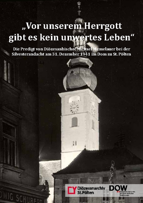 "Vor unserem Herrgott gibt es kein unwertes Leben"