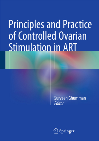 Principles and Practice of Controlled Ovarian Stimulation in ART