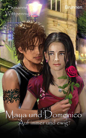 Maya und Domenico: Auf immer und ewig? - Susanne Wittpennig