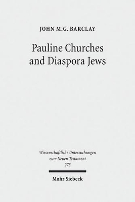Pauline Churches and Diaspora Jews - John M.G. Barclay