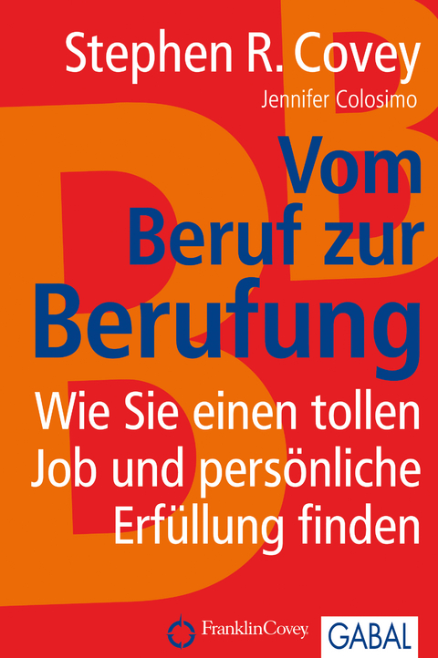 Vom Beruf zur Berufung - Stephen R. Covey