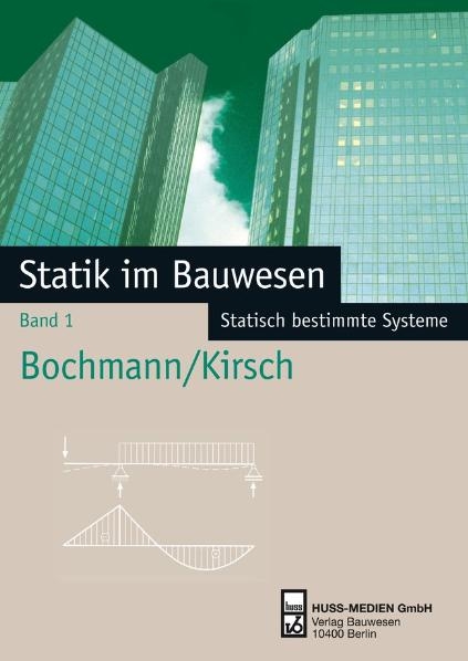 Statik im Bauwesen - Fritz Bochmann, Werner Kirsch