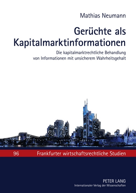 Ger&uuml;chte als Kapitalmarktinformationen - Matthias Neumann