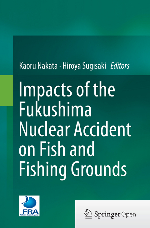 Impacts of the Fukushima Nuclear Accident on Fish and Fishing Grounds - 