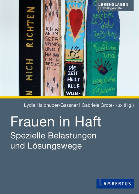 Frauen in Haft - Lydia Halbhuber-Gassner, Gabriele Grote-Kux
