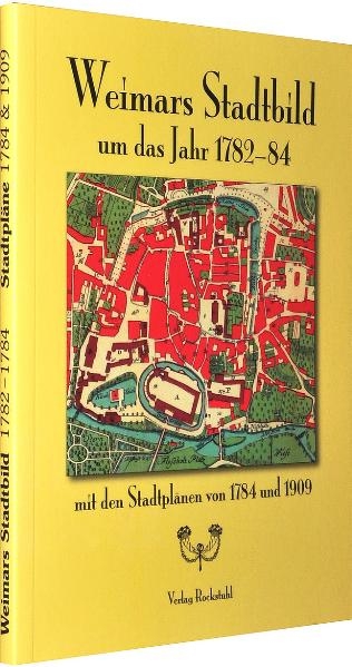 WEIMAR - Weimars Stadtbild um das Jahr 1782 bis 1784 in Th&uuml;ringen - Guido Schnaubert