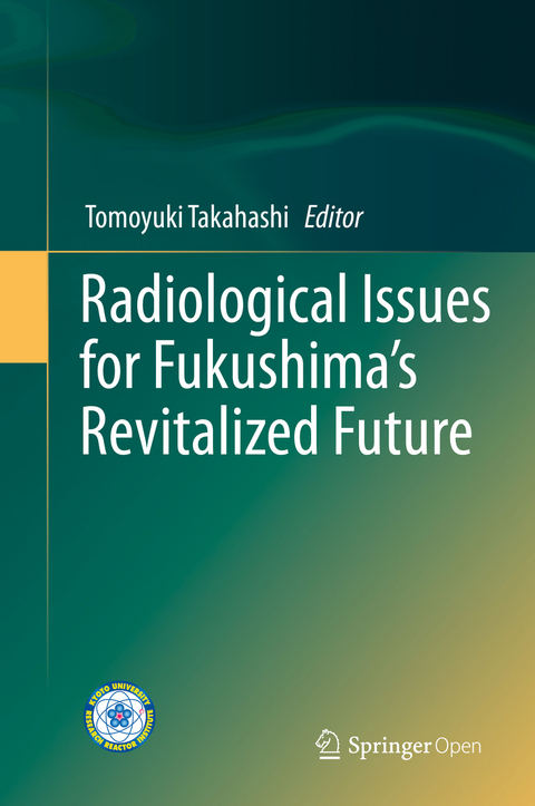 Radiological Issues for Fukushima&rsquo;s Revitalized Future - 