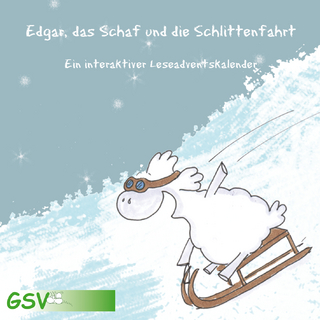 Edgar, das Schaf und die Schlittenfahrt - ein interaktiver Leseadventskalender