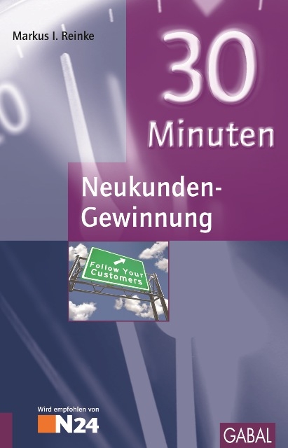 30 Minuten Neukunden-Gewinnung - Markus I. Reinke