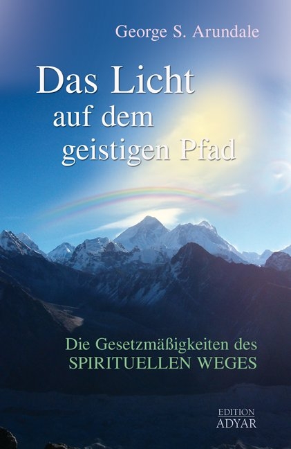 Das Licht auf dem geistigen Pfad - George Arundale