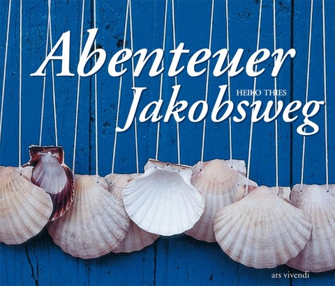 Abenteuer Jakobsweg