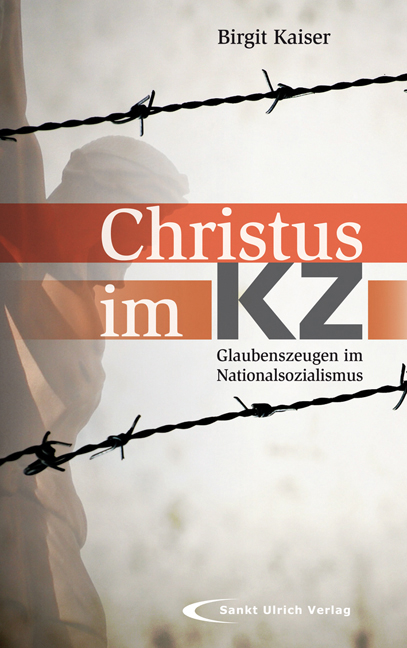 Christus im KZ - Birgit Kaiser