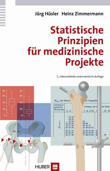 Statistische Prinzipien f&uuml;r medizinische Projekte - J&uuml;rg H&uuml;sler, Heinz Zimmermann