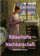 R&auml;tselhafte Nachbarschaft - Catherine St.John