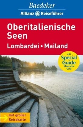 Baedeker Allianz Reisef&uuml;hrer Oberitalienische Seen, Lombardei, Mailand - Eva Missler