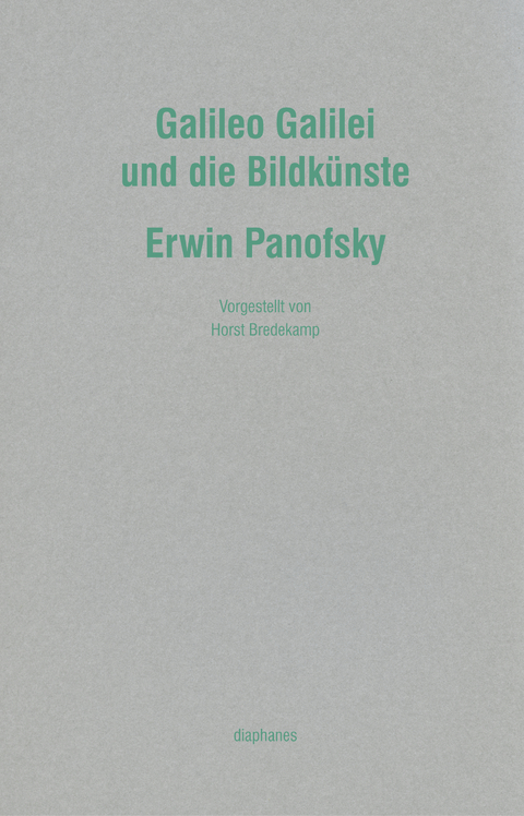 Galileo Galilei und die Bildk&uuml;nste - Erwin Panofsky
