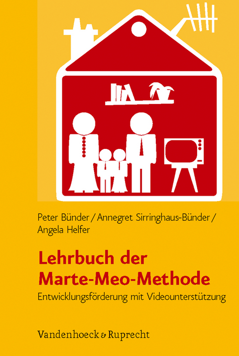 Lehrbuch der Marte-Meo-Methode - Peter B&uuml;nder, Angela Helfer, Annegret Sirringhaus-B&uuml;nder