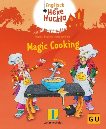 Magic Cooking - Buch mit H&ouml;rspiel-CD - Dagmar Puchalla