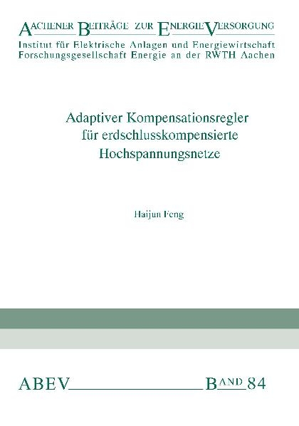 Adaptiver Kompensationsregler für erdschlusskompensierte Hochspannungsnetze - Haijun Feng