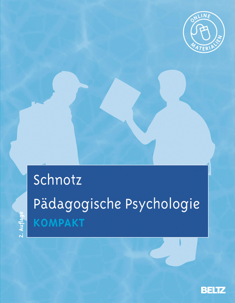 P&auml;dagogische Psychologie kompakt - Wolfgang Schnotz
