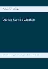 Der Tod hat viele Gesichter - Wenke Fr&uuml;hsorge, Lars Fr&uuml;hsorge