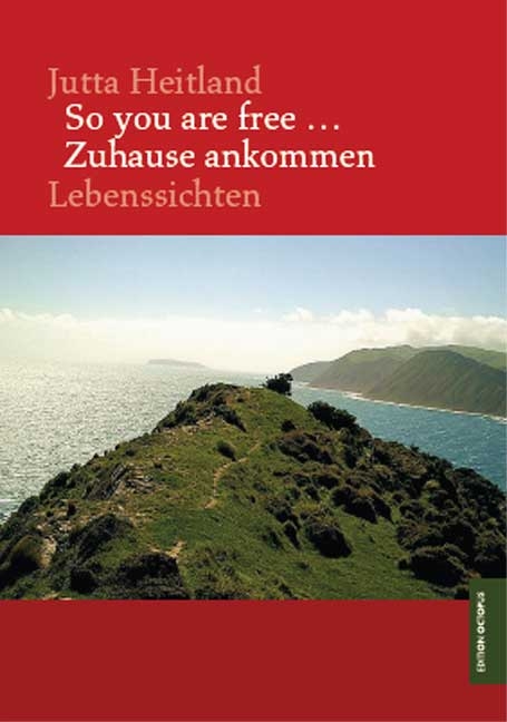 So you are free... Zuhause ankommen - Jutta Heitland