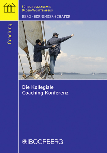 Die Kollegiale Coaching Konferenz - Thomas E Berg, Elke R Berninger-Sch&auml;fer