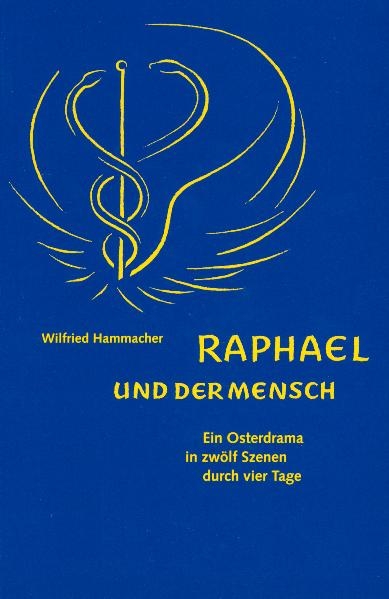 Raphael und der Mensch - Wilfried Hammacher