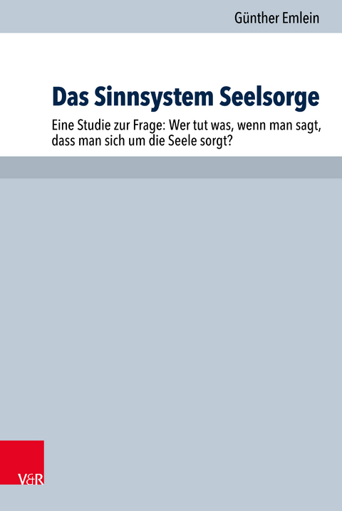 Das Sinnsystem Seelsorge - G&uuml;nther Emlein