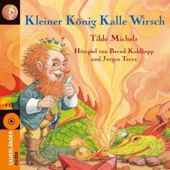 Kleiner König Kalle Wirsch - Bernd Kohlhepp, Jürgen Treyz, Tilde Michels