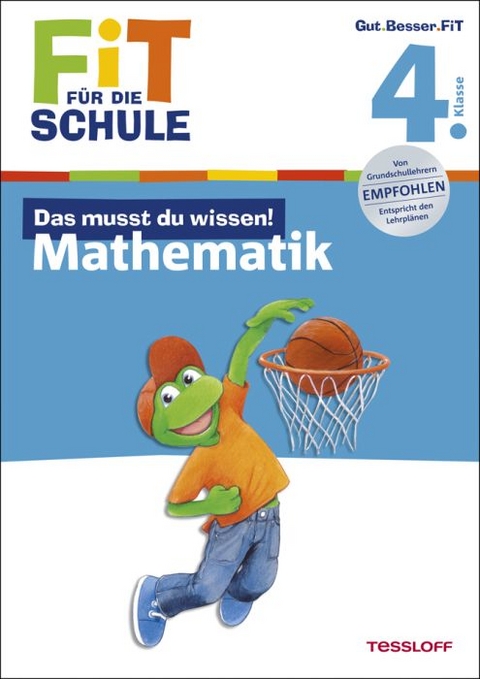 Fit f&uuml;r die Schule: Das musst du wissen! Mathematik 4. Klasse - Andrea Essers