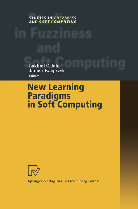 New Learning Paradigms in Soft Computing - Lakhmi C. Jain, Janusz Kacprzyk