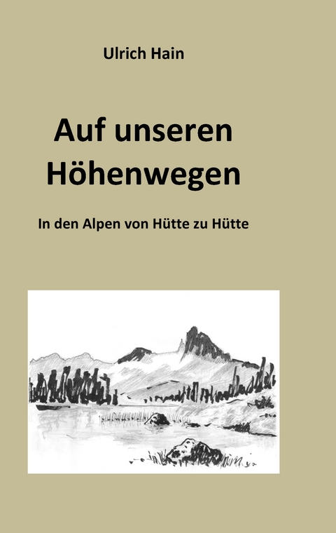 Auf unseren H&ouml;henwegen - Ulrich Hain