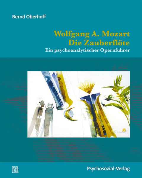 Wolfgang A. Mozart: Die Zauberfl&ouml;te - Bernd Oberhoff
