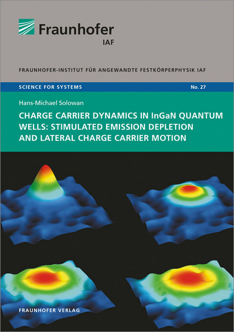Charge carrier dynamics in InGaN quantum wells: Stimulated emission depletion and lateral charge carrier motion - Hans-Michael Solowan