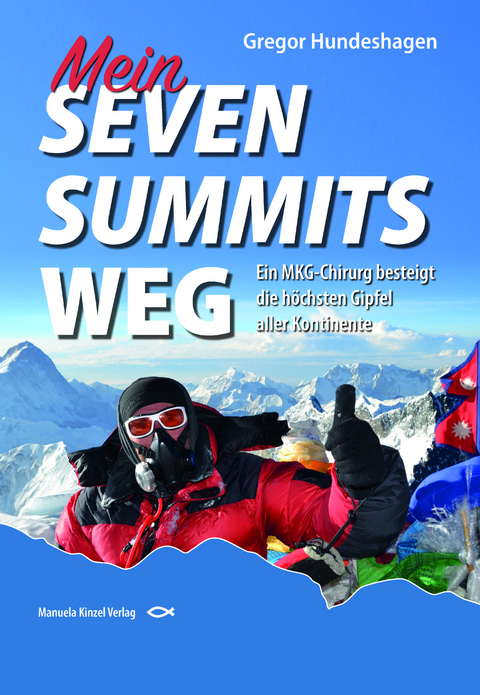Mein SEVEN SUMMITS WEG - Gregor Hundeshagen