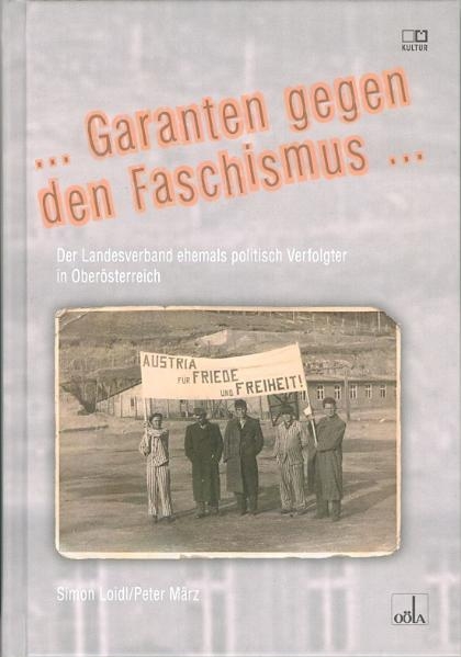 Garanten gegen den Faschismus - Simon Loidl, Peter M&auml;rz