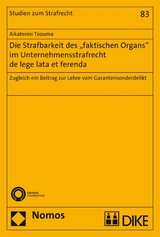 Die Strafbarkeit des "faktischen Organs" im Unternehmensstrafrecht de lege lata et ferenda - Aikaterini Tzouma