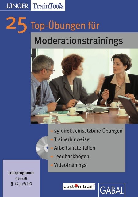 25 Top-&Uuml;bungen f&uuml;r Moderationstrainings - Frank Gellert, Heike M&ouml;ssinger