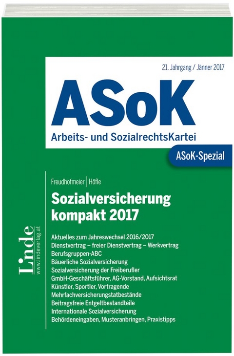 ASoK-Spezial Sozialversicherung kompakt 2017 - Wolfgang H&ouml;fle, Martin Freudhofmeier