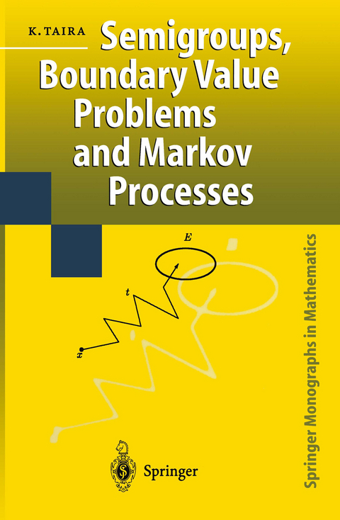 Semigroups, Boundary Value Problems and Markov Processes - Kazuaki Taira