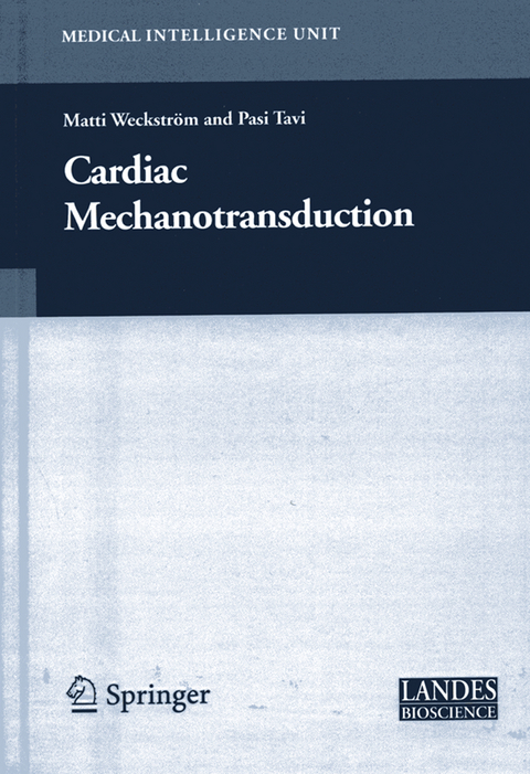 Cardiac Mechanotransduction - Matti Weckstr&ouml;m, Pasi Tavi