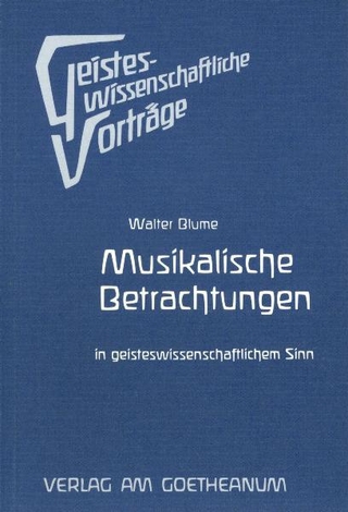 Musikalische Betrachtungen in geisteswissenschaftlichem Sinn