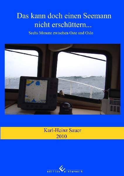 Das kann doch einen Seemann nicht ersch&uuml;ttern - Karl-Heinz Sauer