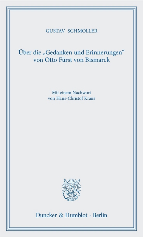 &Uuml;ber die "Gedanken und Erinnerungen" von Otto F&uuml;rst von Bismarck. - Gustav Schmoller