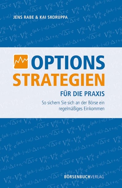 Optionsstrategien f&uuml;r die Praxis - Jens Rabe, Kai Skoruppa