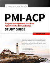 PMI-ACP Project Management Institute Agile Certified Practitioner Exam Study Guide - J. Ashley Hunt