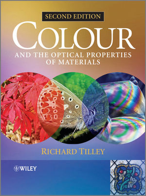 Colour and the Optical Properties of Materials - Richard J. D. Tilley